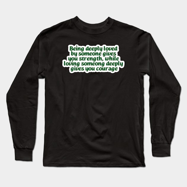 Deeply loved by someone Long Sleeve T-Shirt by coralwire